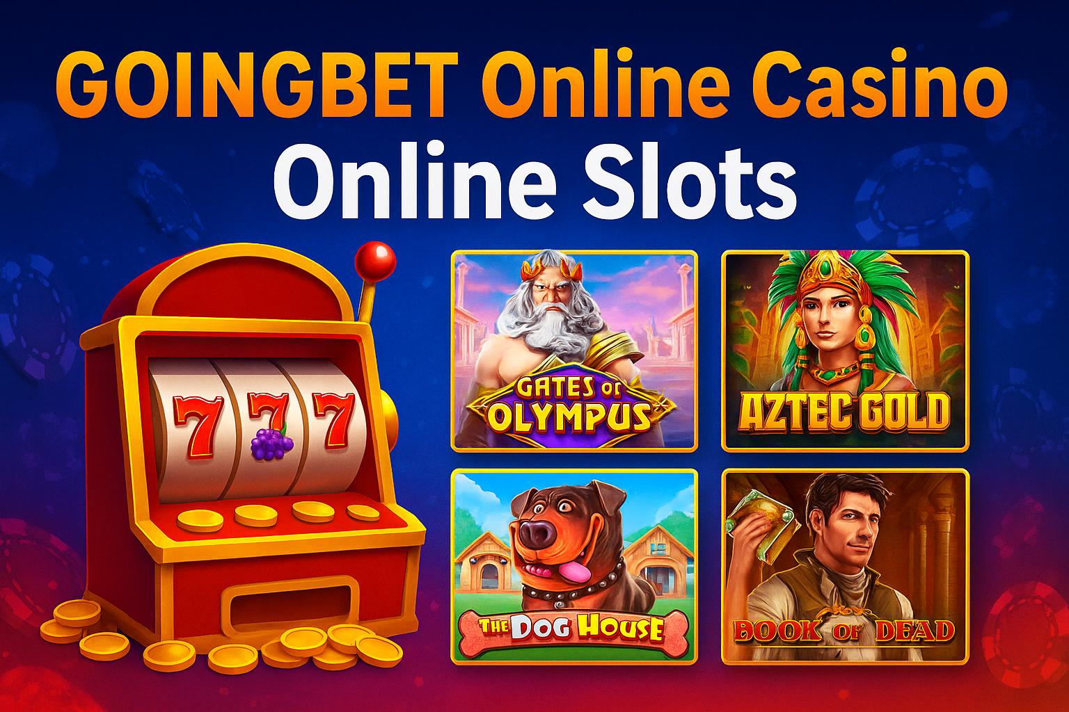 Jogos de Slot no Casino Online GOINGBET  